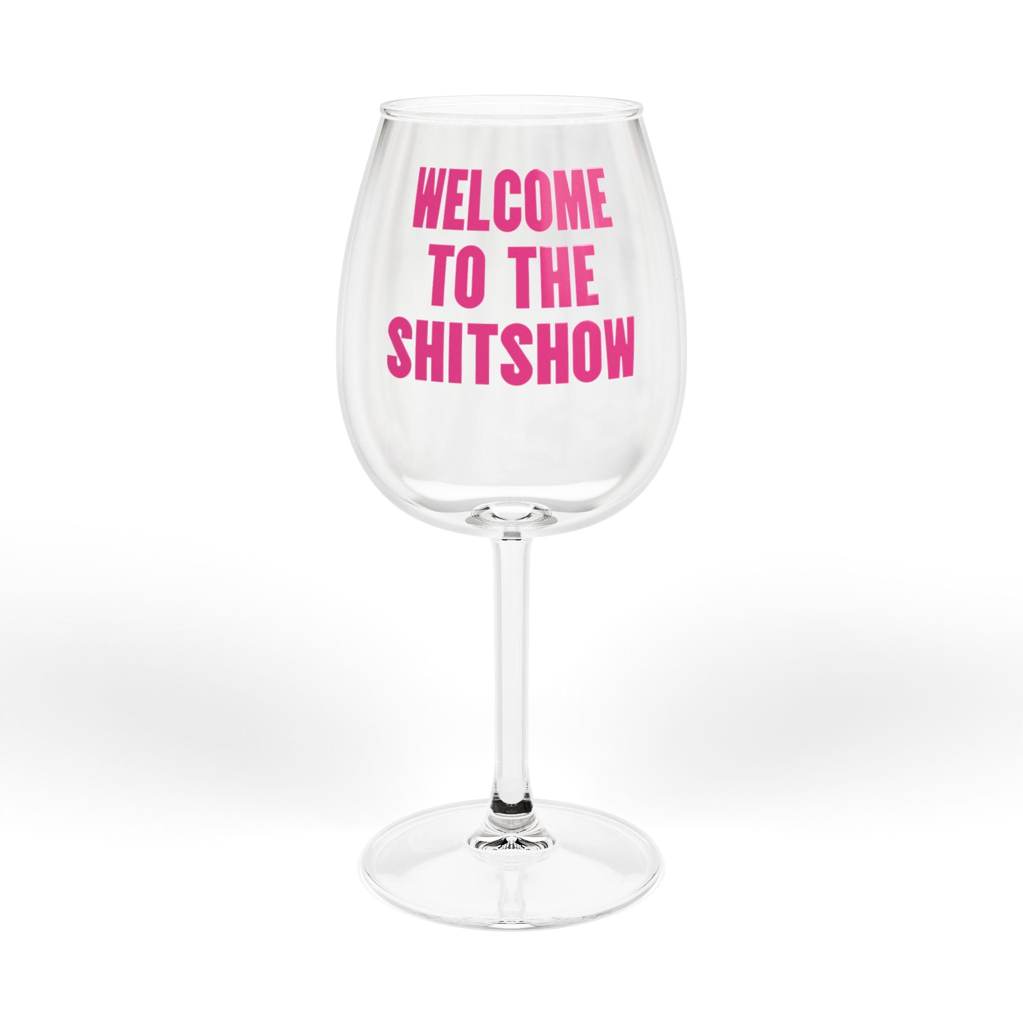 Welcome to the Shitshow Wine Glass — Stemmed