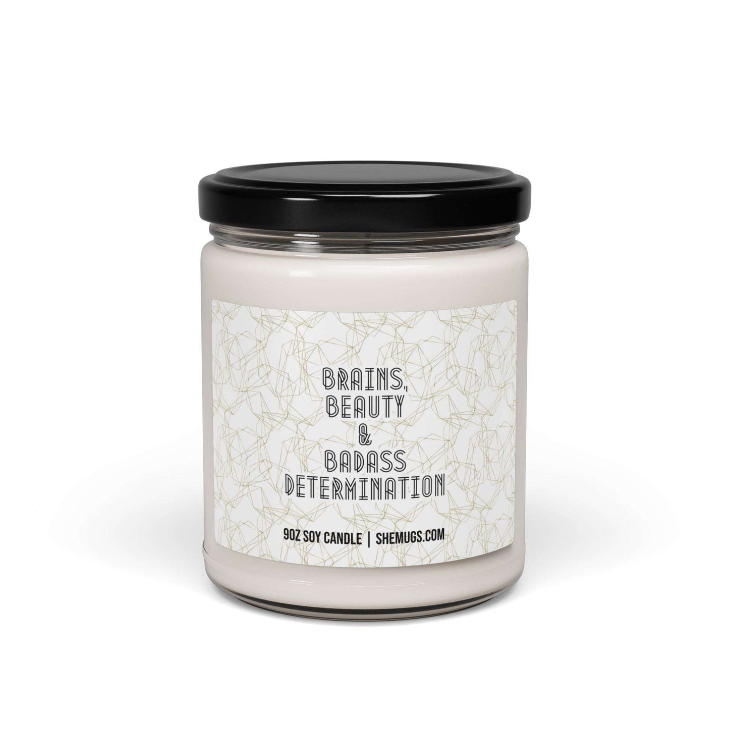 Brains, Beauty & Badass Determination Candle