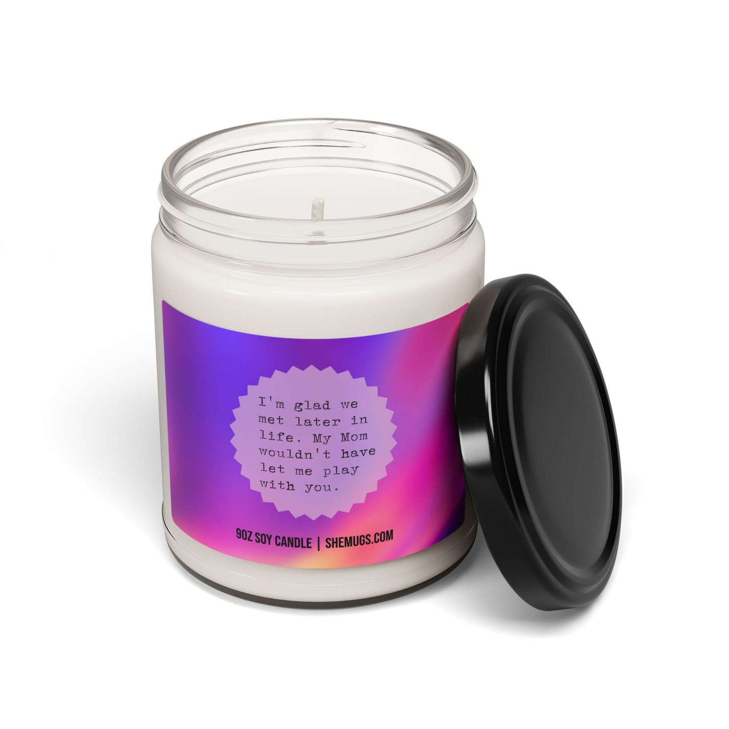 I'm Glad We Met Later in Life Candle
