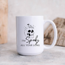 Load image into Gallery viewer, I&#39;m Spooky All Year Long Mug