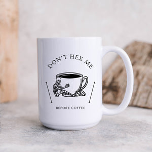 Don't Hex Me Before Coffee Mug