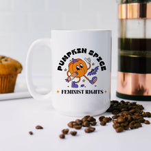 Load image into Gallery viewer, Pumpkin Spice Feminist Rights Mug