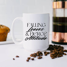 Load image into Gallery viewer, Falling Leaves &amp; Fierce Attitude Mug