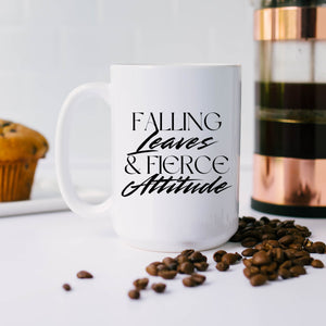 Falling Leaves & Fierce Attitude Mug