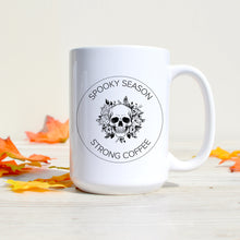 Load image into Gallery viewer, Spooky Season Strong Coffee Mug