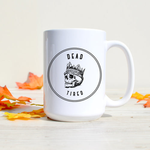 Dead Tired Mug