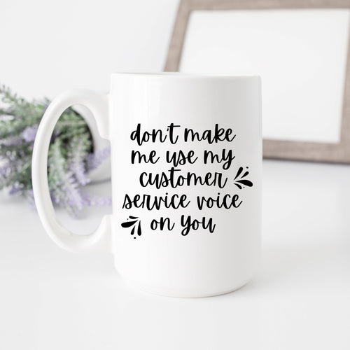 Customer Service Voice Mug