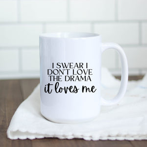 Drama Loves Me Mug