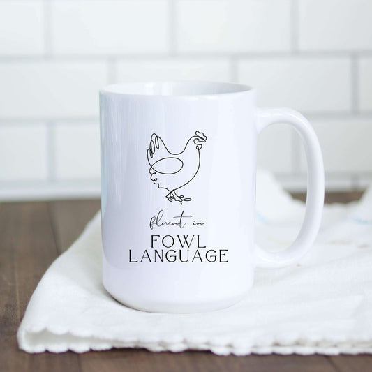 Fluent in Fowl Language Mug