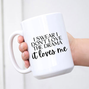 Drama Loves Me Mug