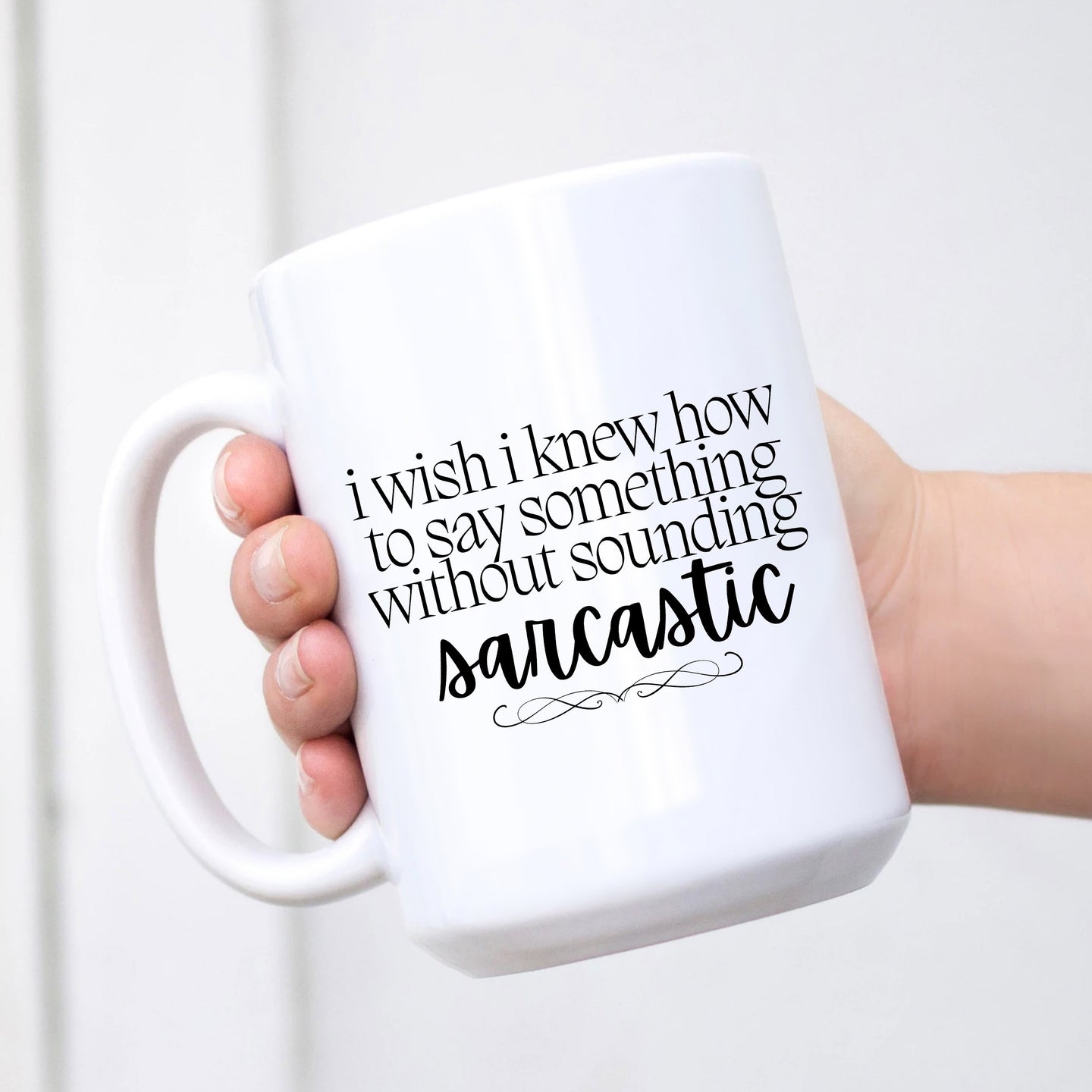 I Wish I Knew Sarcastic Mug