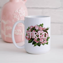 Load image into Gallery viewer, Tired Flowery Language Mug