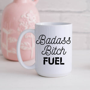 Badass Bitch Fuel Mug