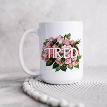 Load image into Gallery viewer, Tired Flowery Language Mug