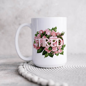 Tired Flowery Language Mug