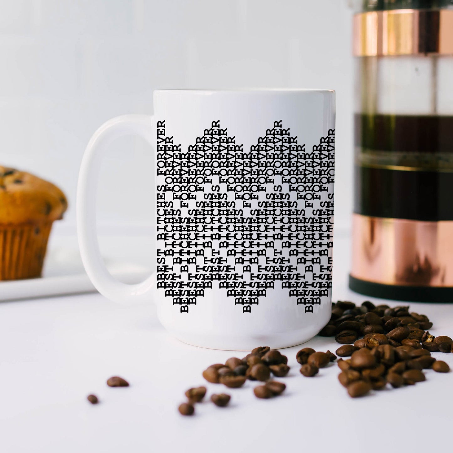 Best Bitches Forever Secret Message Mug
