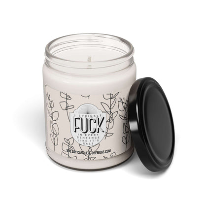I Sprinkle Fuck in Every Sentence Candle
