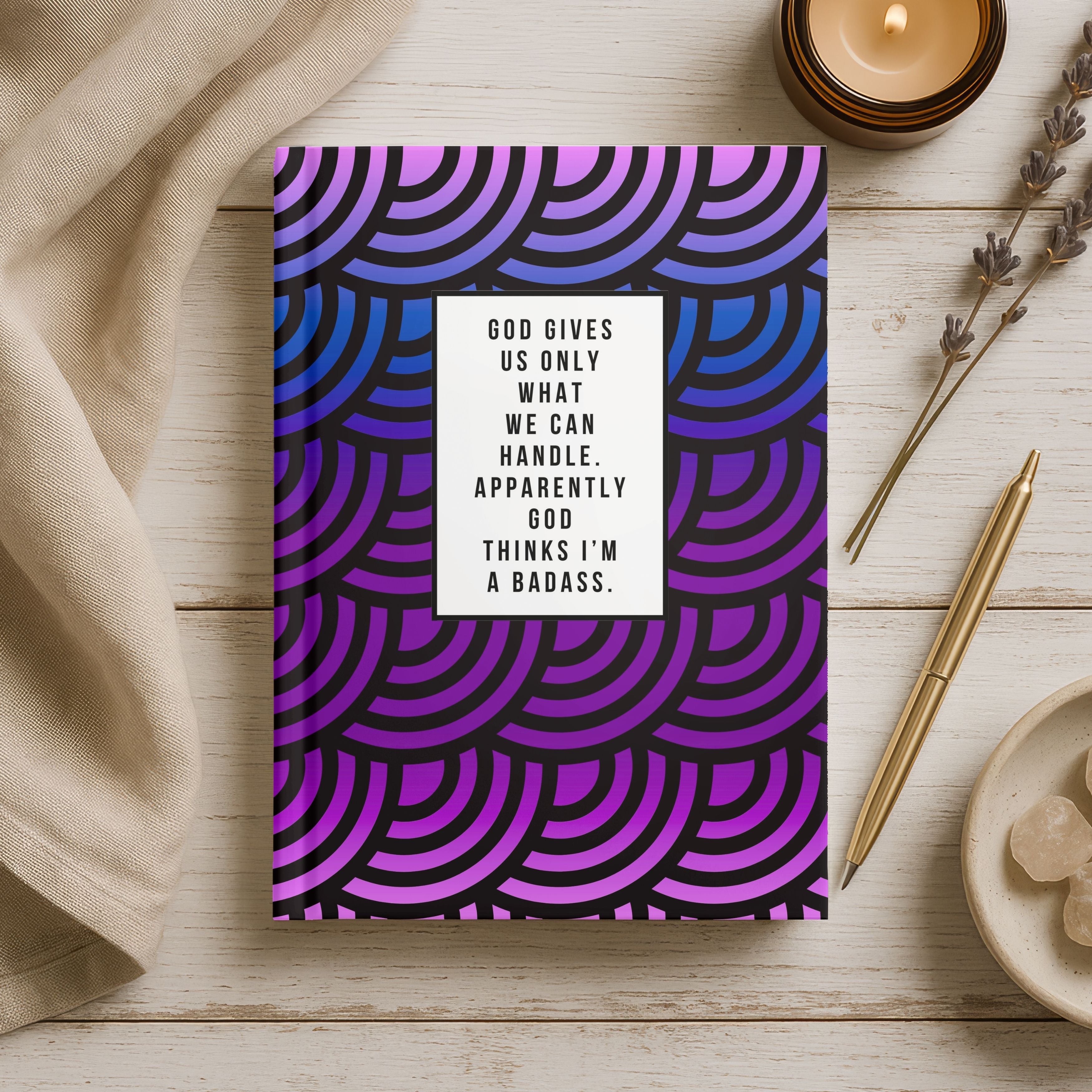 God Thinks I'm a Badass Journal