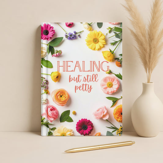 Healing but Still Petty Journal