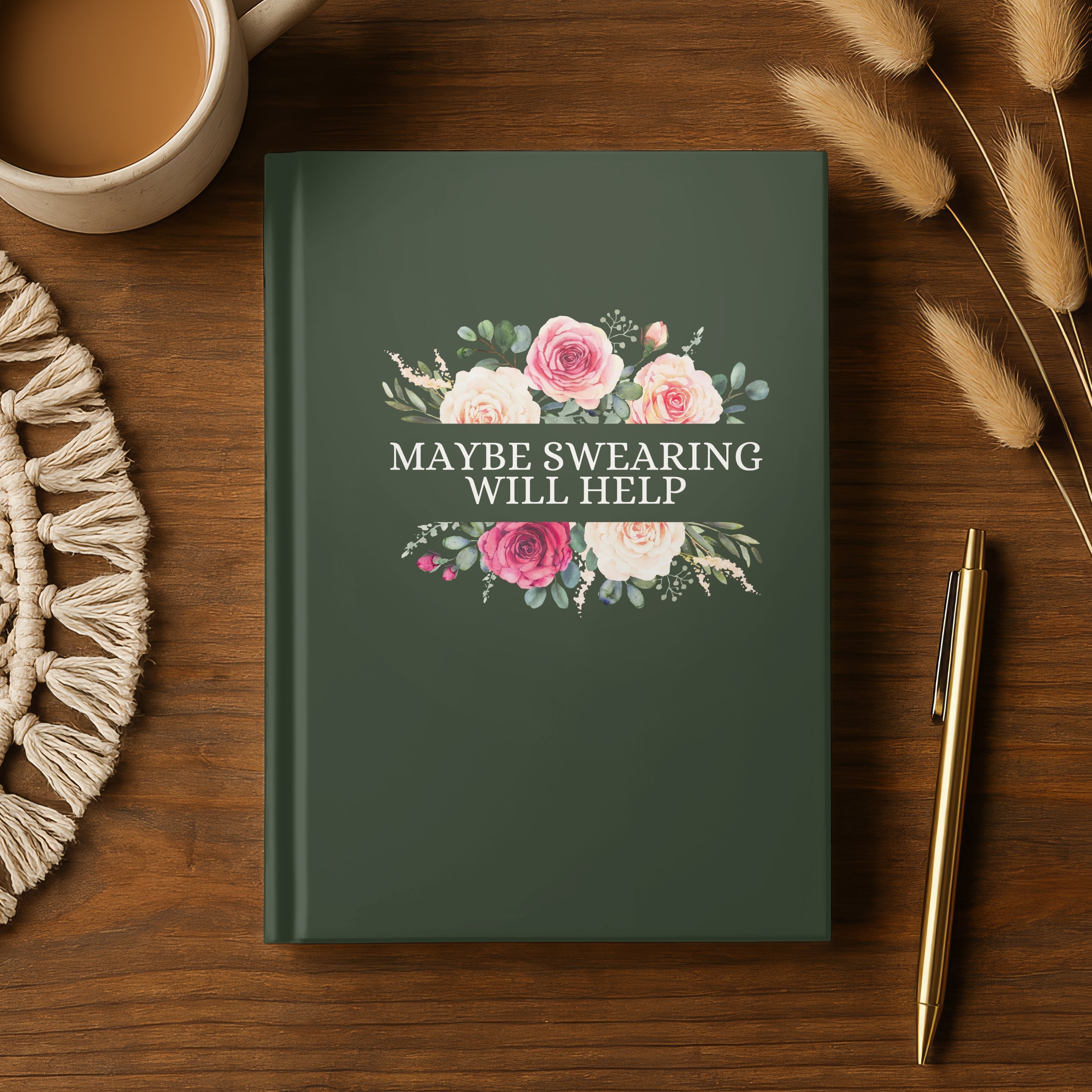 Maybe Swearing Will Help Journal
