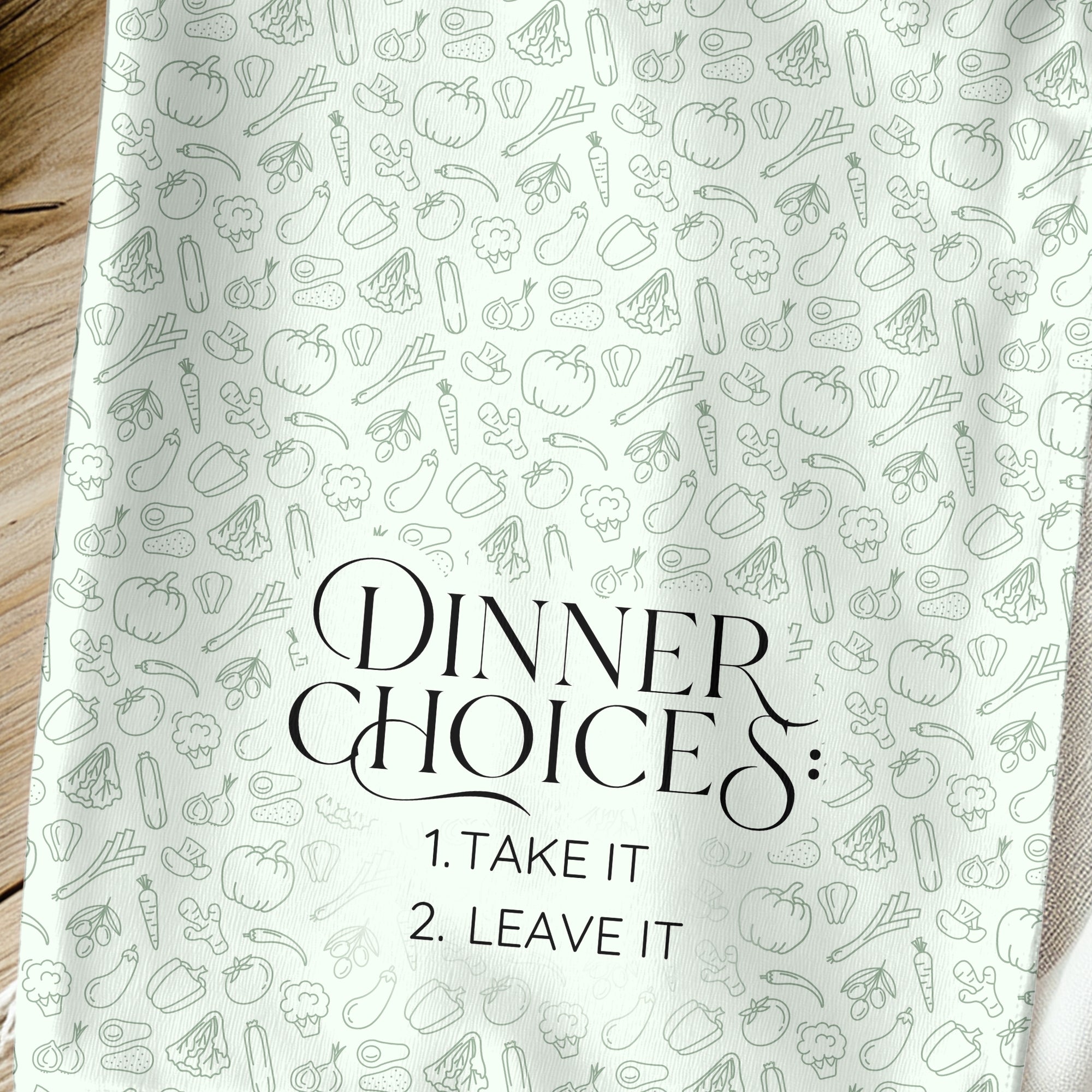 Dinner Choices Take It or Leave It Towel