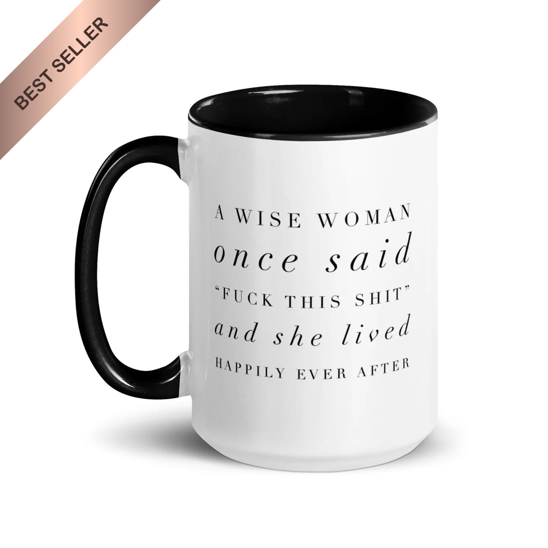 A Wise Woman Once Said Mug