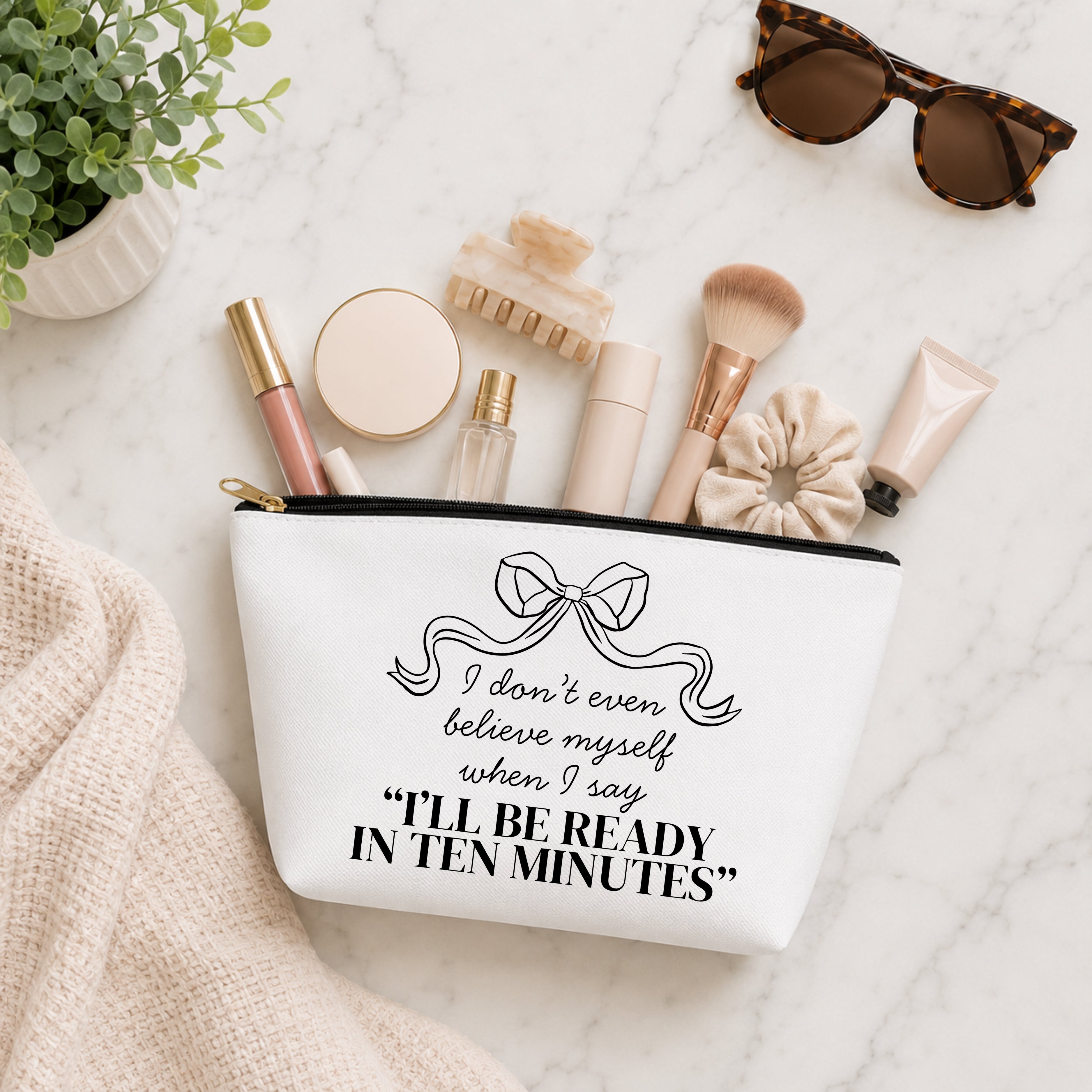 I'll Be Ready in 10 Minutes Cosmetic Bag