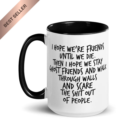 I Hope We Stay Ghost Friends V1 Mug