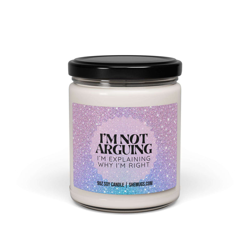 I'm Not Arguing Funny Candle