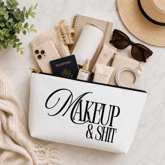 Makeup & Shit Cosmetic Bag