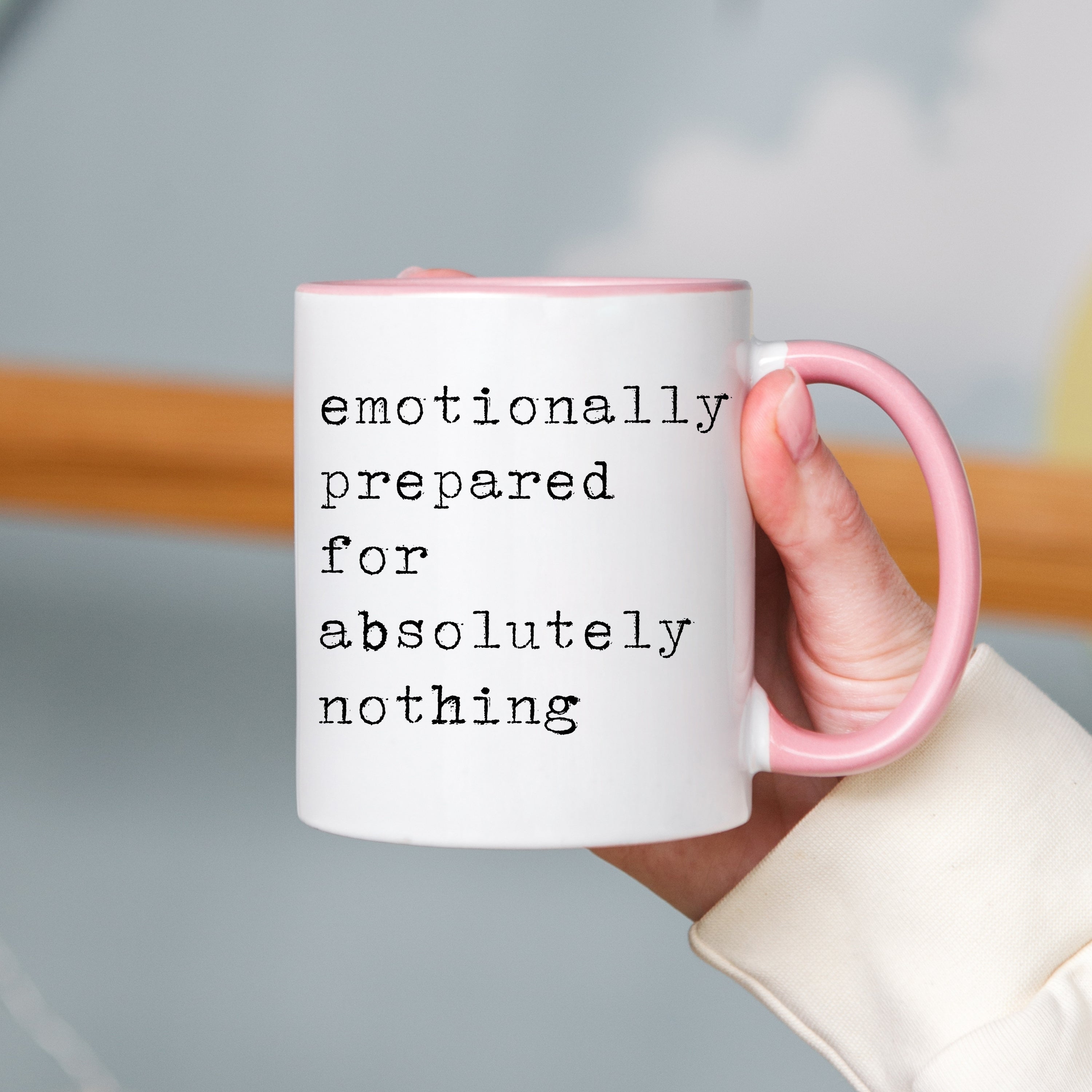 Emotionally Prepared for Absolultely Nothing Mug
