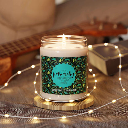 The Patriarchy Isn't Going to Fight Itself Candle