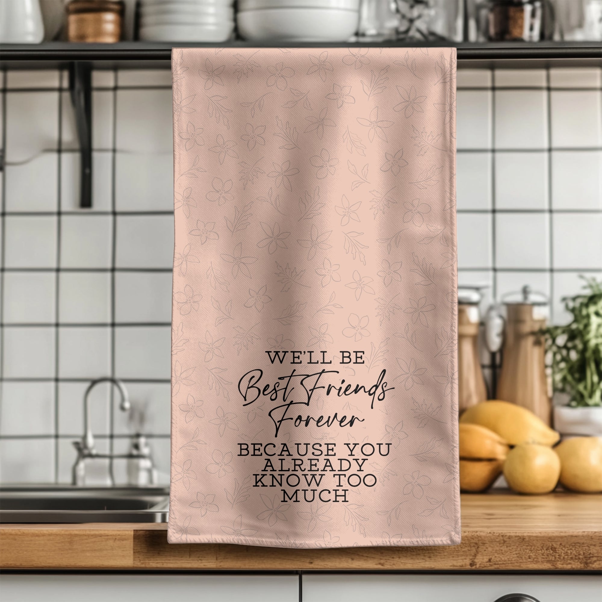 We'll Be Best Friends Forever Towel
