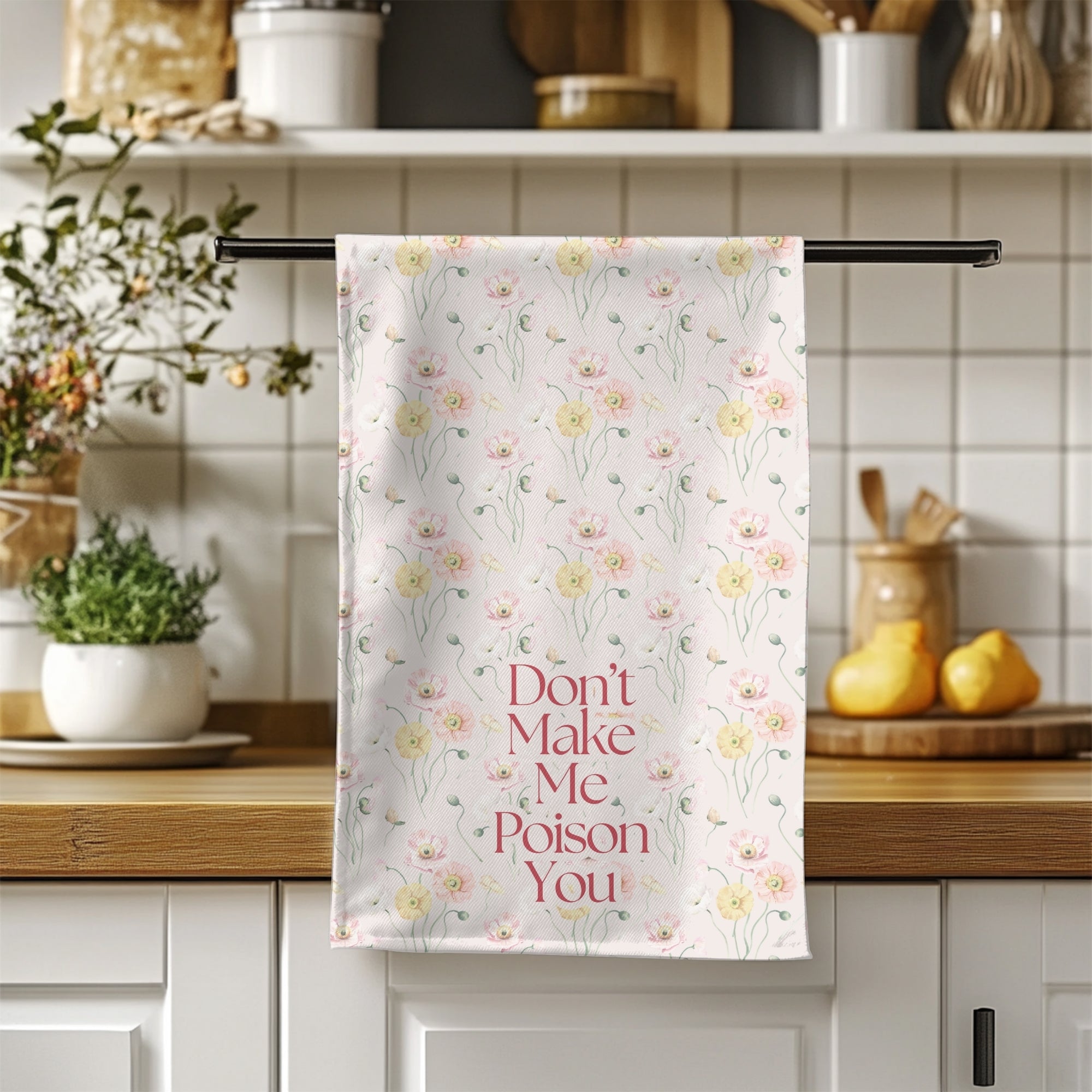 Don't Make Me Poison You Towel