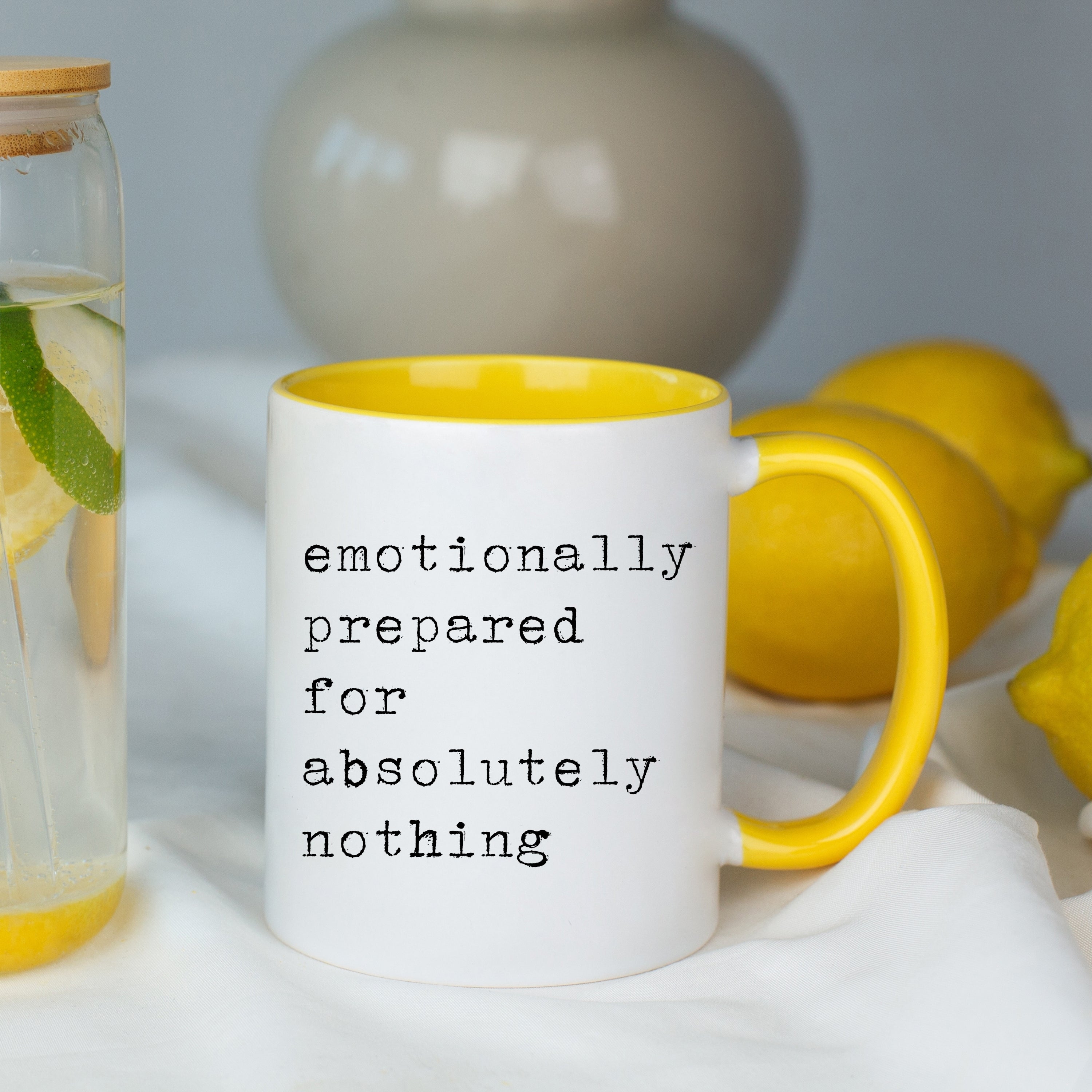 Emotionally Prepared for Absolultely Nothing Mug