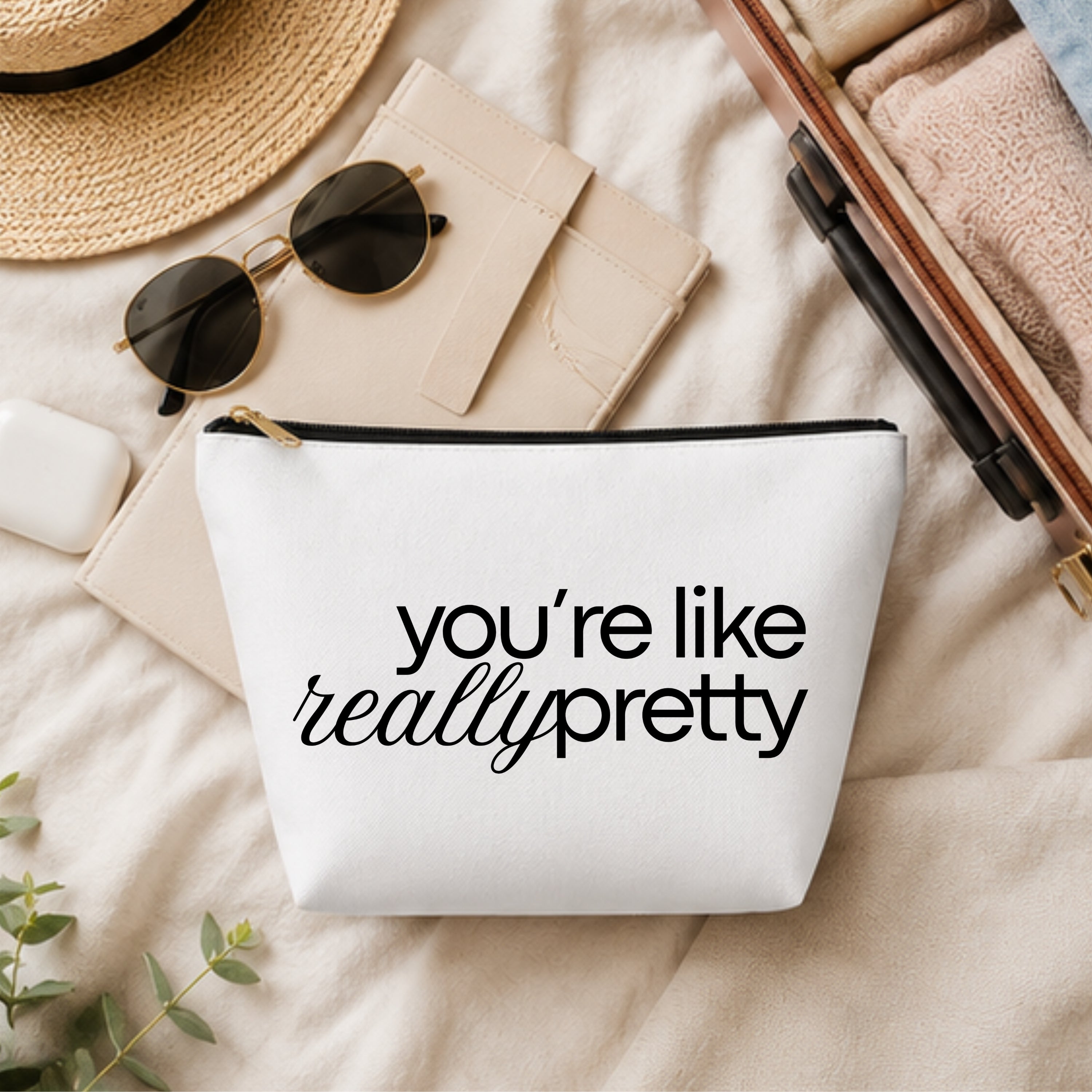You're Like Really Pretty Cosmetic Bag