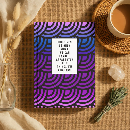 God Thinks I'm a Badass Journal