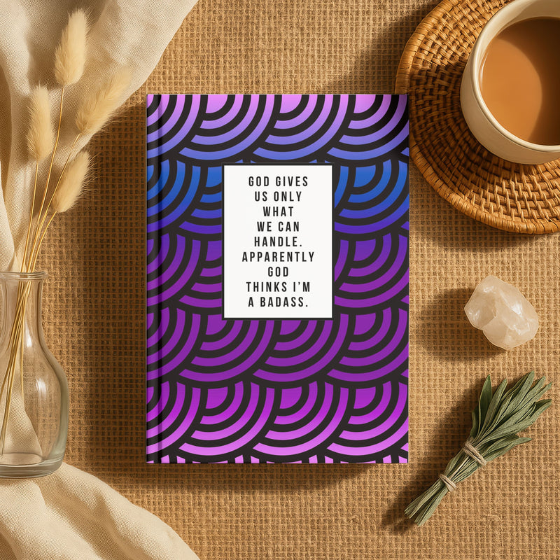 God Thinks I'm a Badass Journal