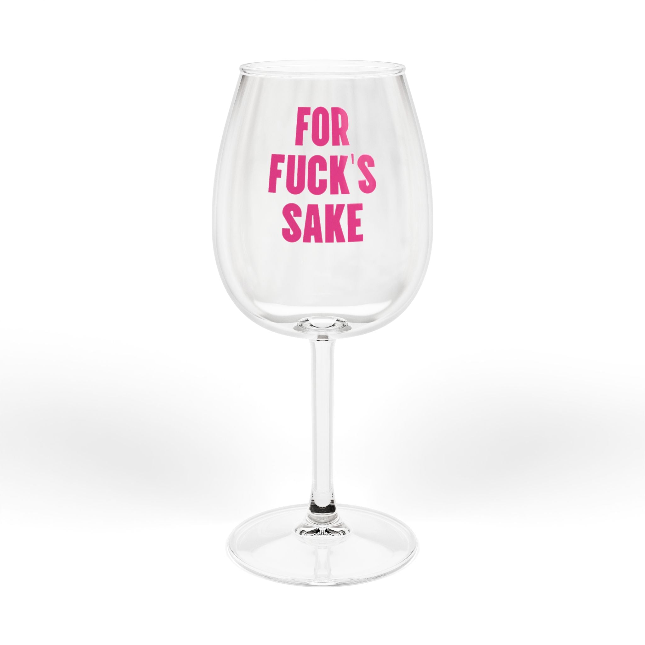 For Fuck's Sake Wine Glass — Stemmed