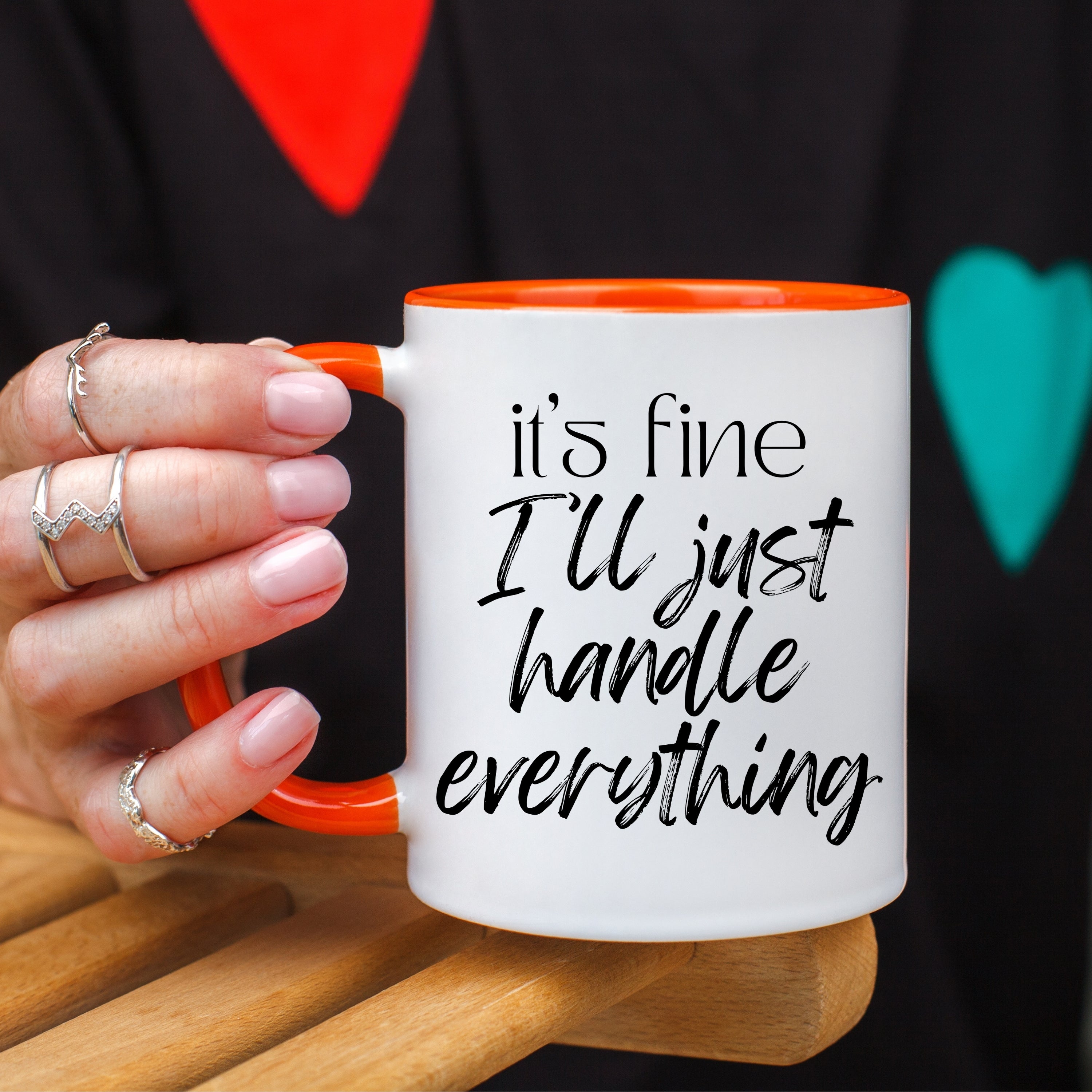 It's Fine I'll Just Handle Everything Mug