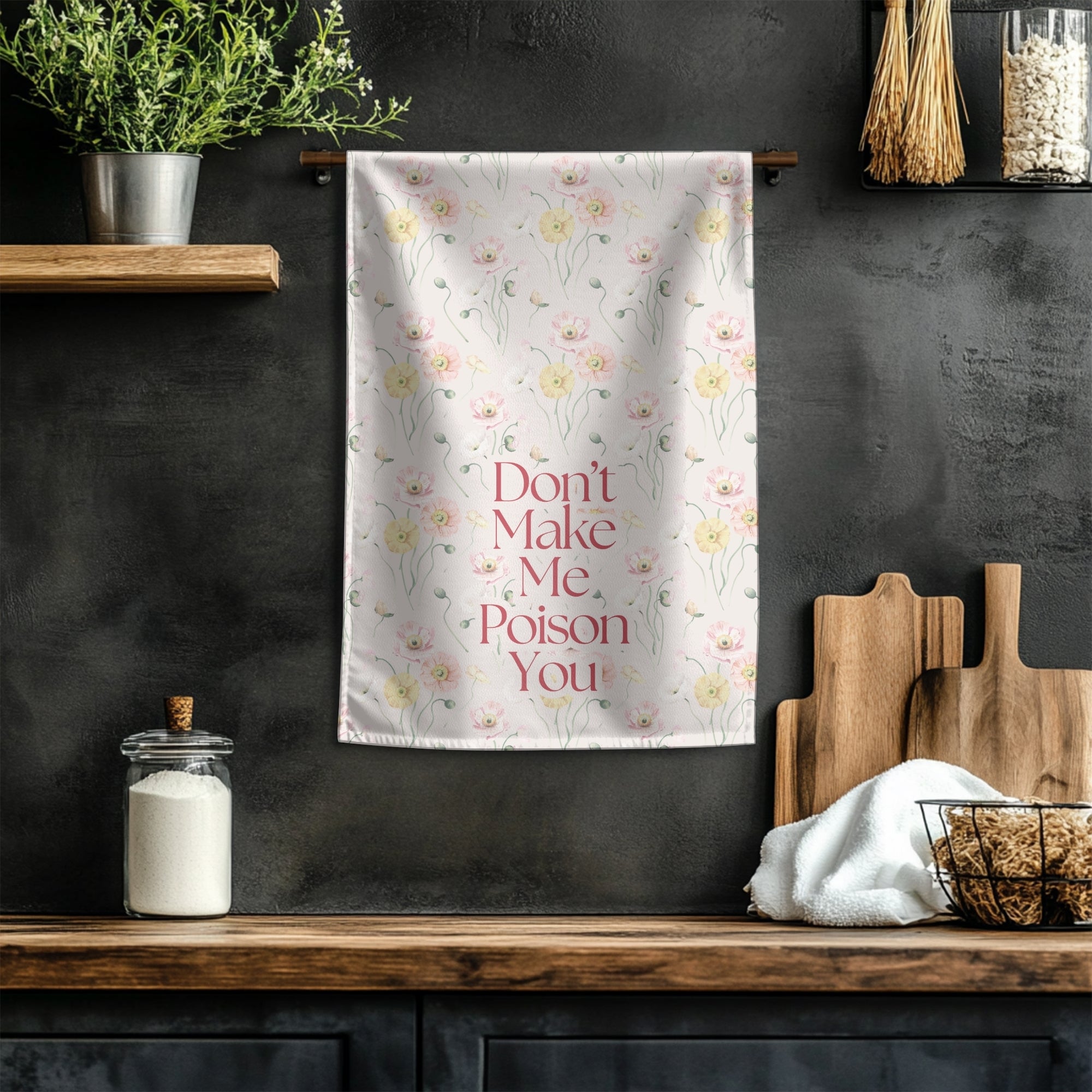 Don't Make Me Poison You Towel