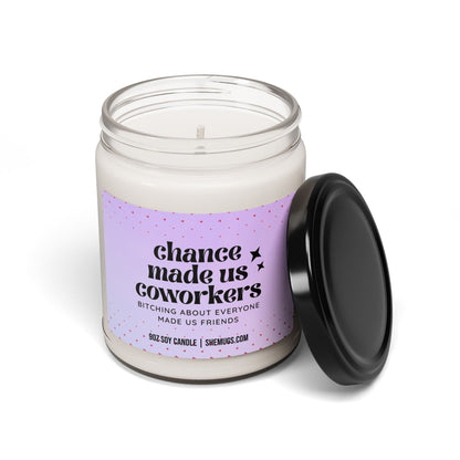 Chance Made us Coworkers Candle