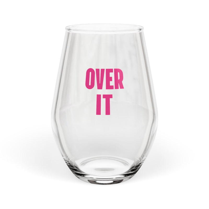 Over It Wine Glass