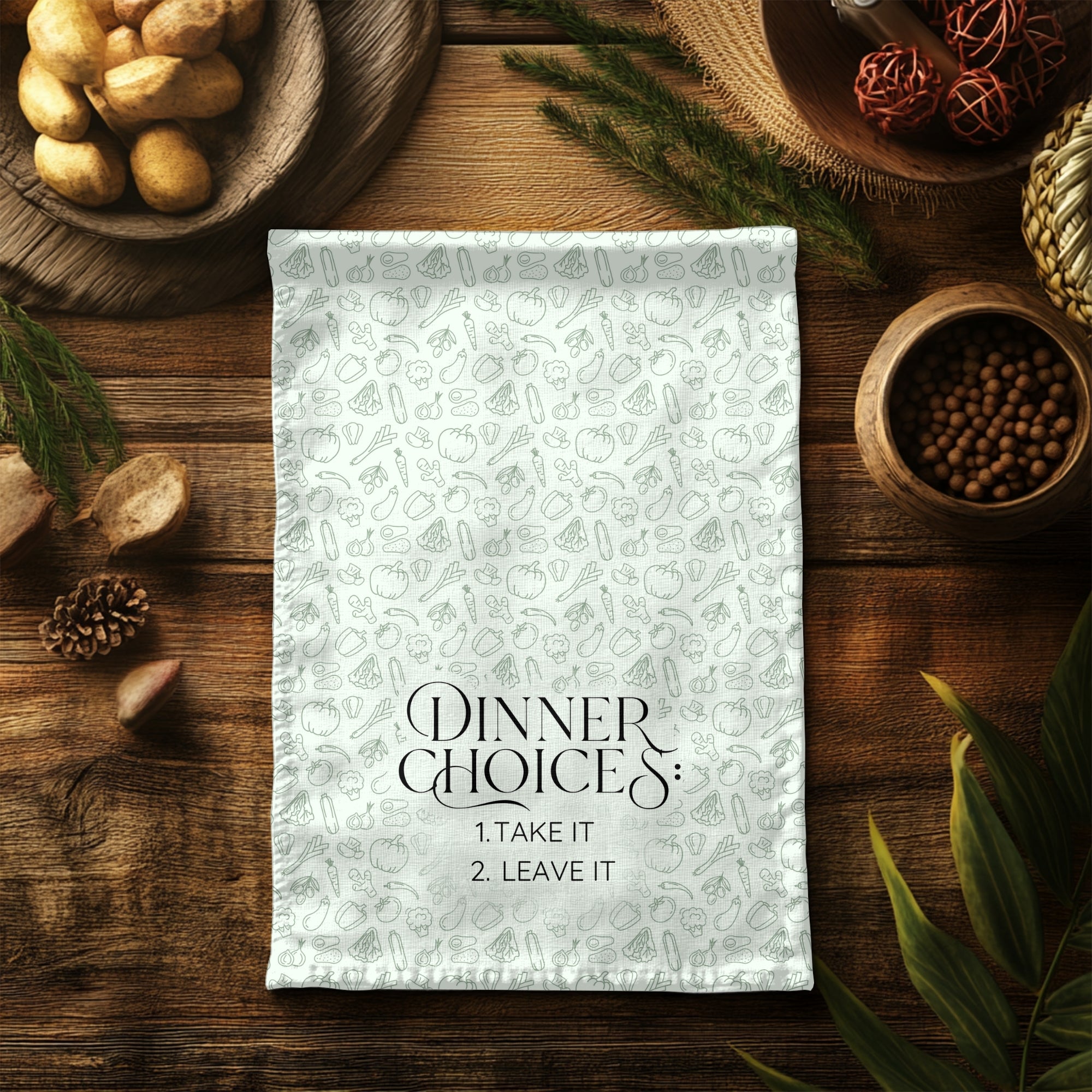 Dinner Choices Take It or Leave It Towel
