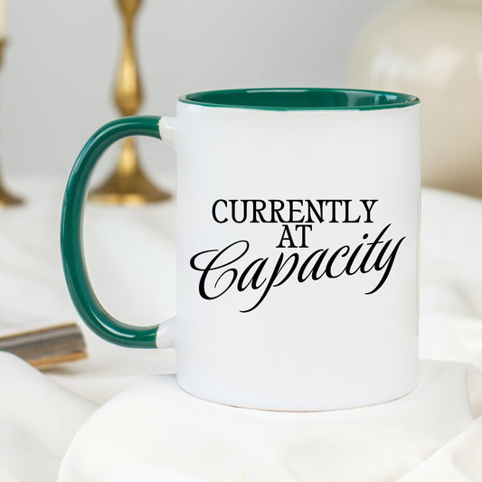 Currently at Capacity Mug