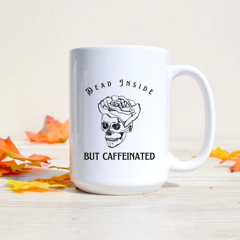 Dead Inside But Caffeinated