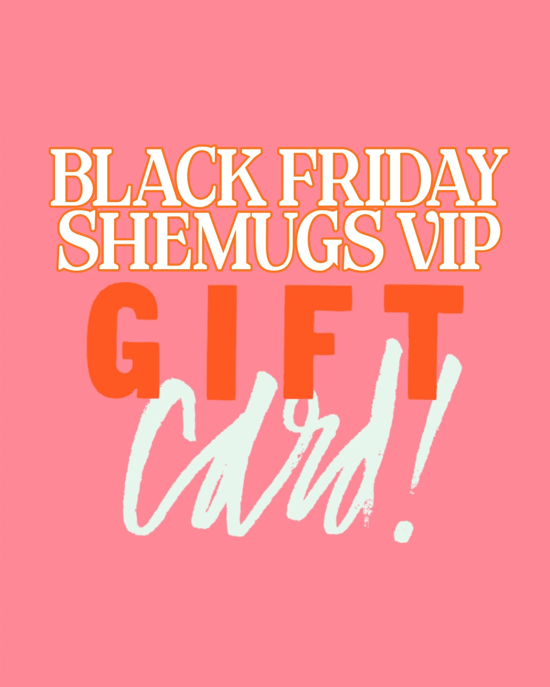 BLACK FRIDAY VIP GIFT - $10 GIFT CARD