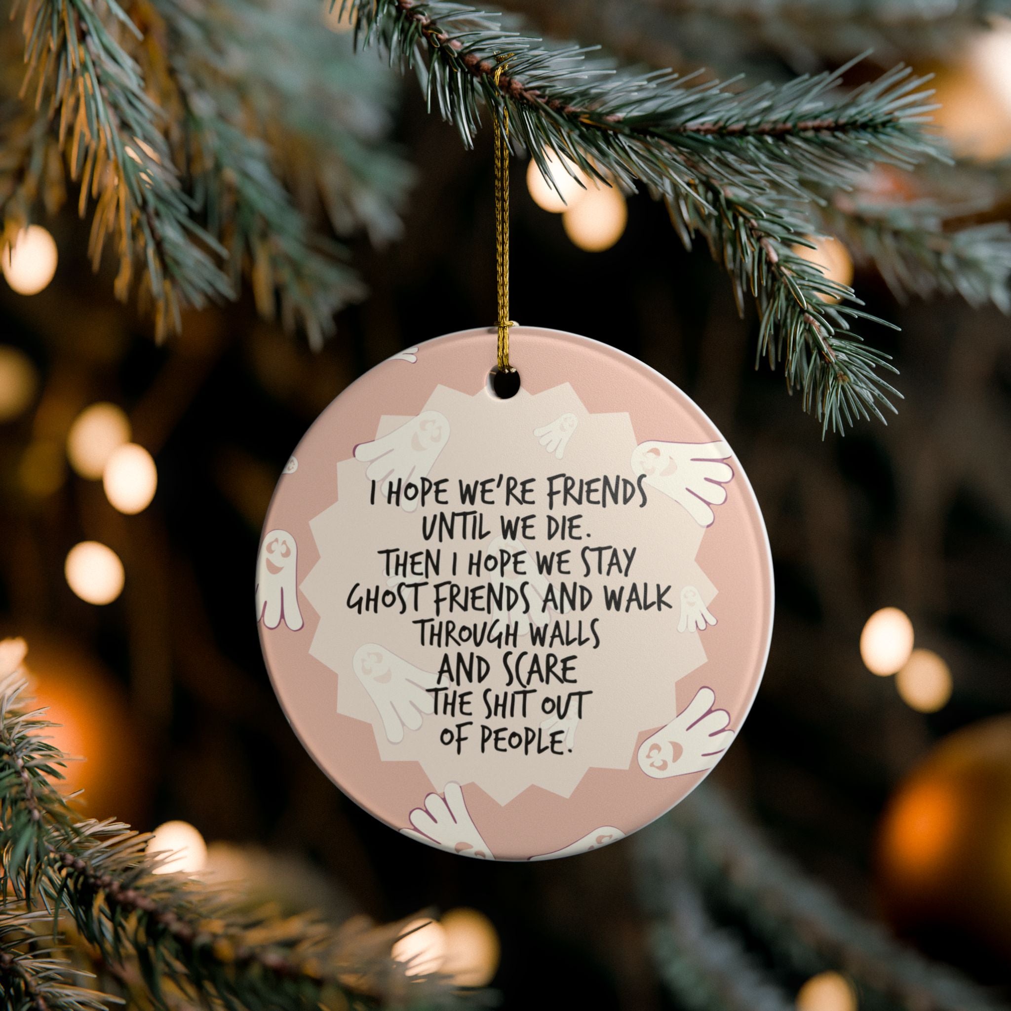 I Hope We Stay Ghost Friends Ornament