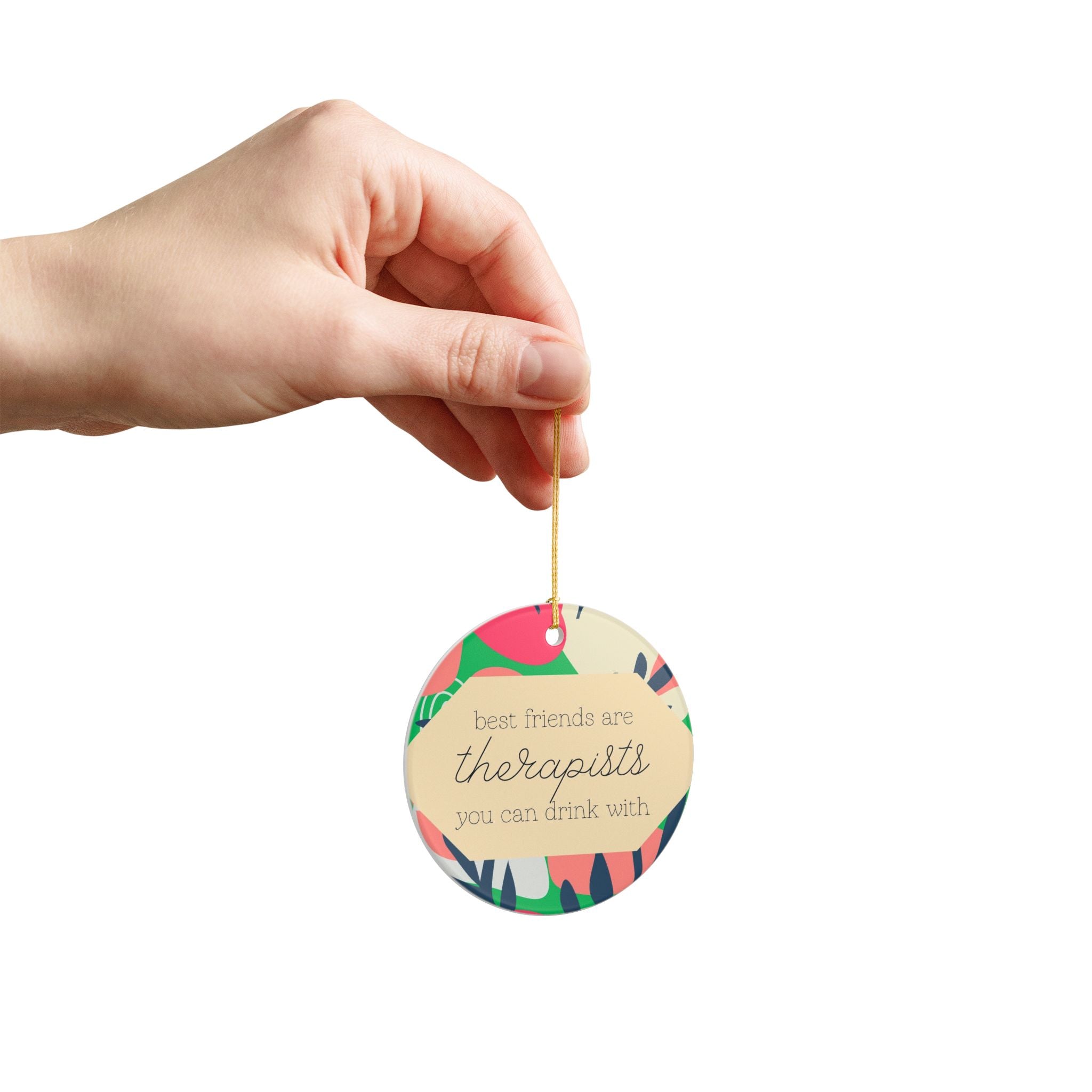 Best Friends are Therapists Ornament