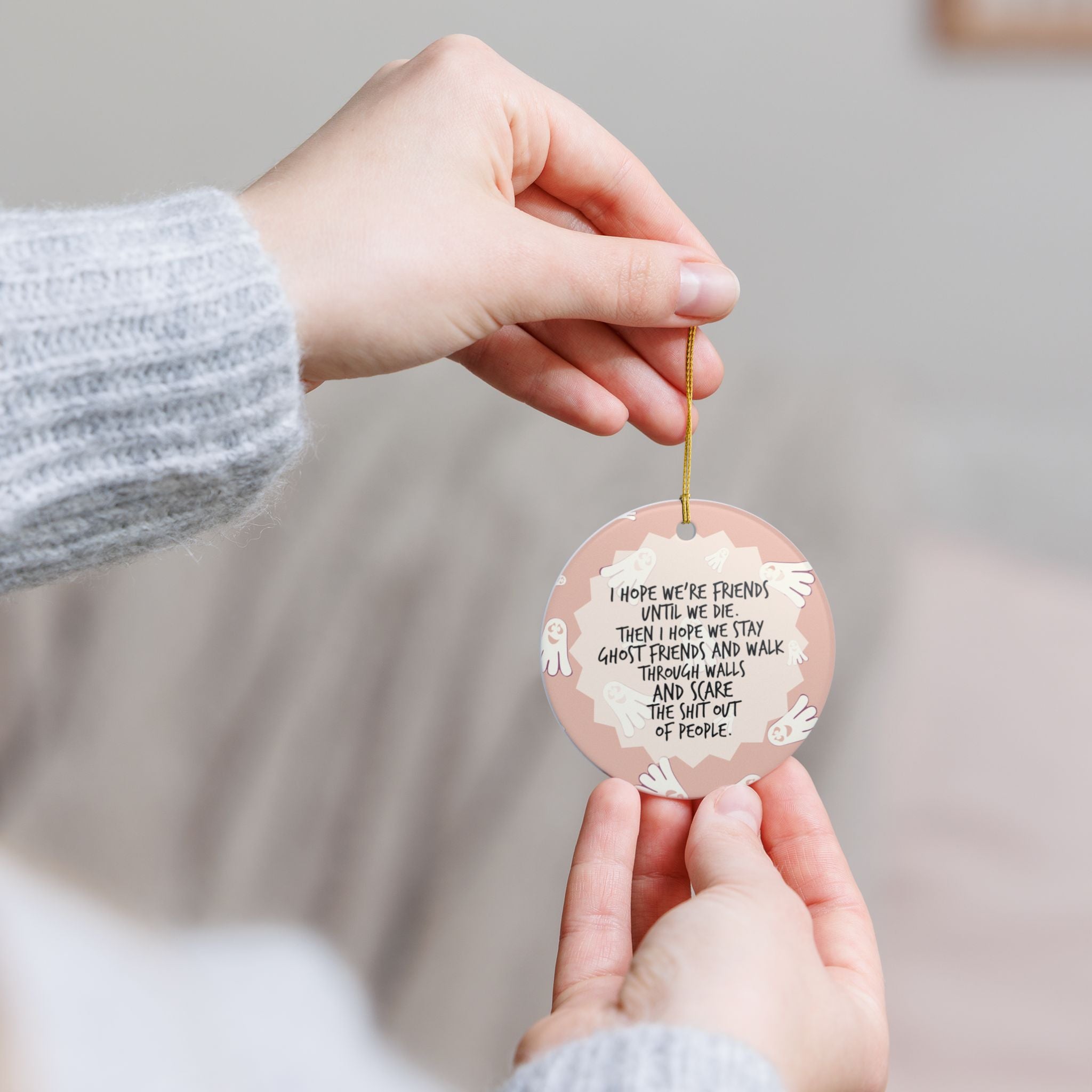 I Hope We Stay Ghost Friends Ornament